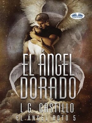 cover image of El Ángel Dorado (El Ángel Roto 5)